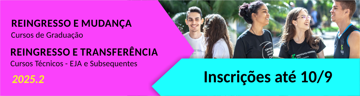 Até 10/9 - Reingresso e Mudança de curso - Graduação, EJA e Subsequente