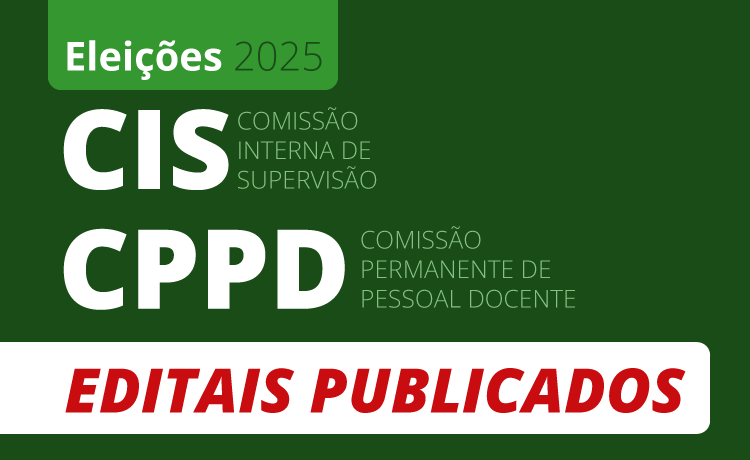 Publicados os editais das eleições para a CIS e CPPD Publicados os editais das eleições para a CIS e CPPD