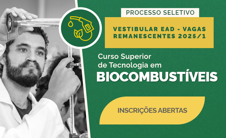 Inscrições abertas para novo vestibular para curso EaD de Tecnologia em Biocombustíveis Inscrições abertas para novo vestibular para curso EaD de Tecnologia em Biocombustíveis